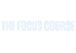 The Focus Course